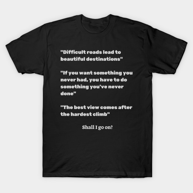 Motivational Clichés T-Shirt by Not Nice Guys